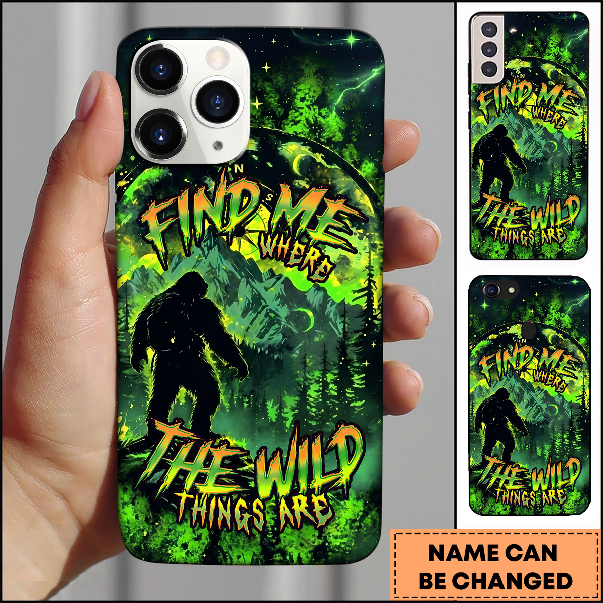 Blisscorners Bigfoot Wilderness Quote Find Me Where The Wild Things Are 3D Phonecase