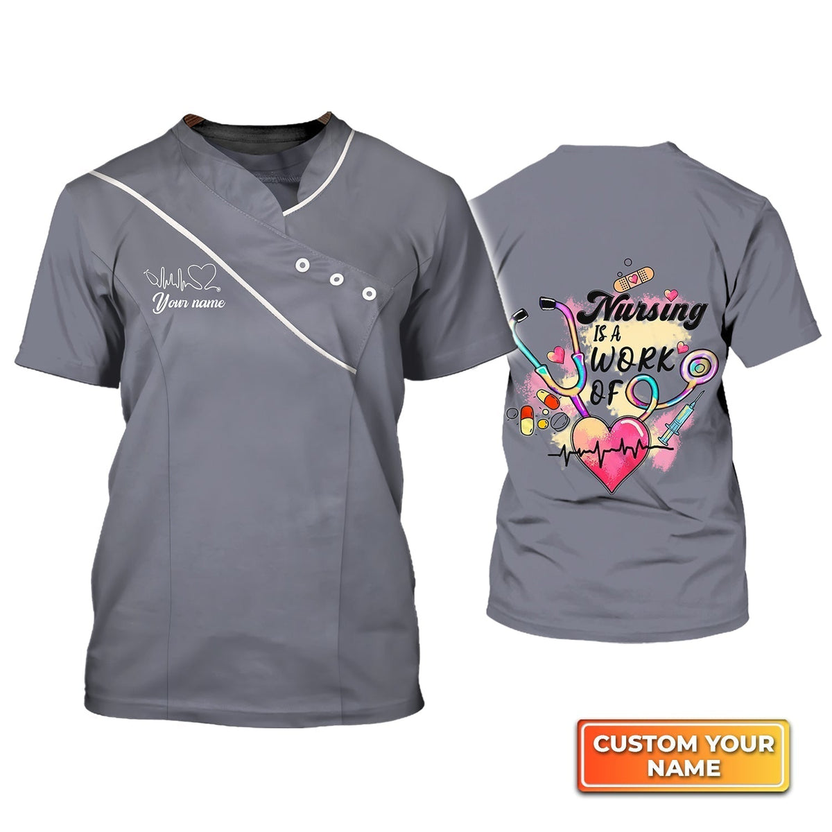 Blisscorners Personalized 3D Grey Nurse Shirt Nursing Is A Work Of Heart Present To A Nurse
