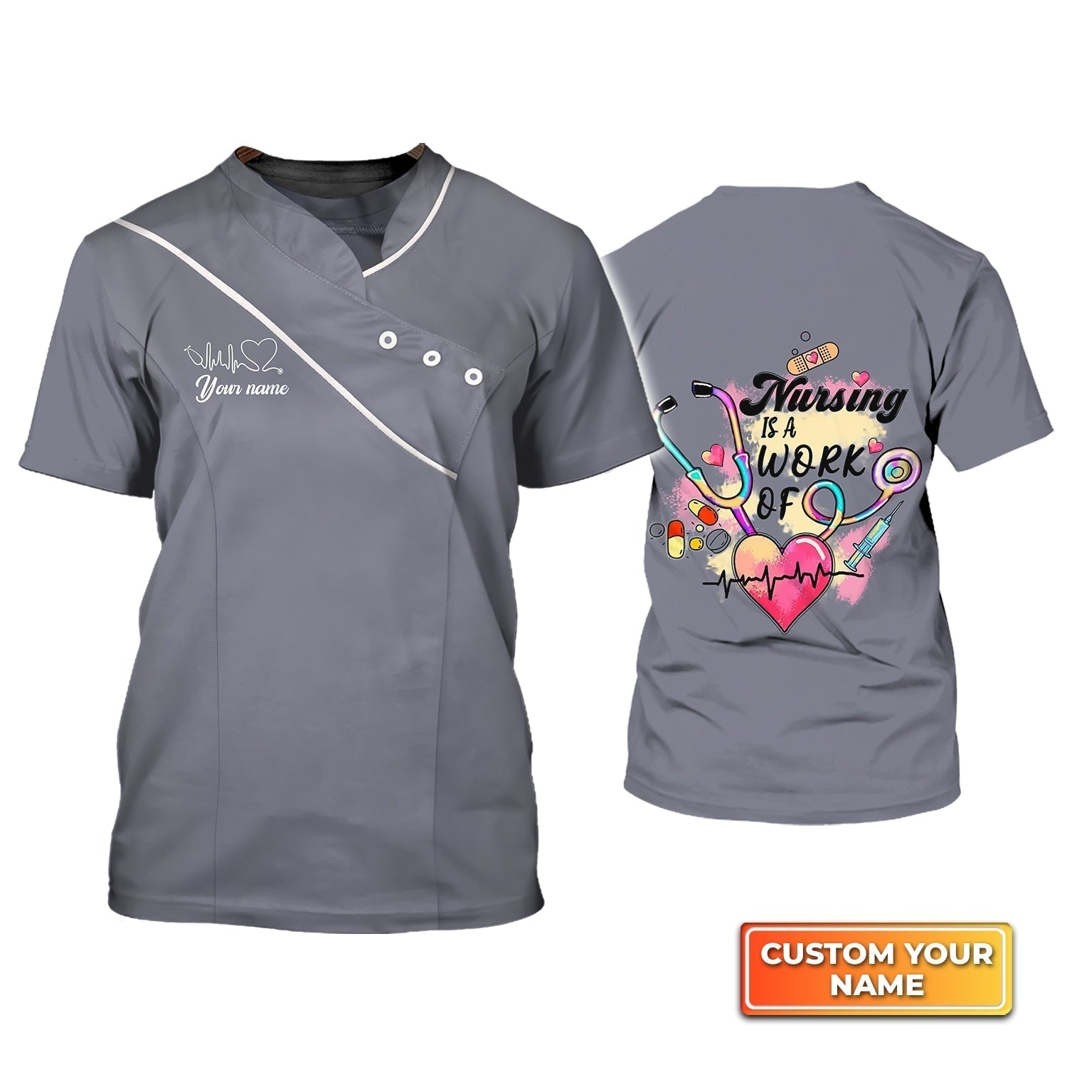 Blisscorners Personalized 3D Grey Nurse Shirt Nursing Is A Work Of Heart Present To A Nurse
