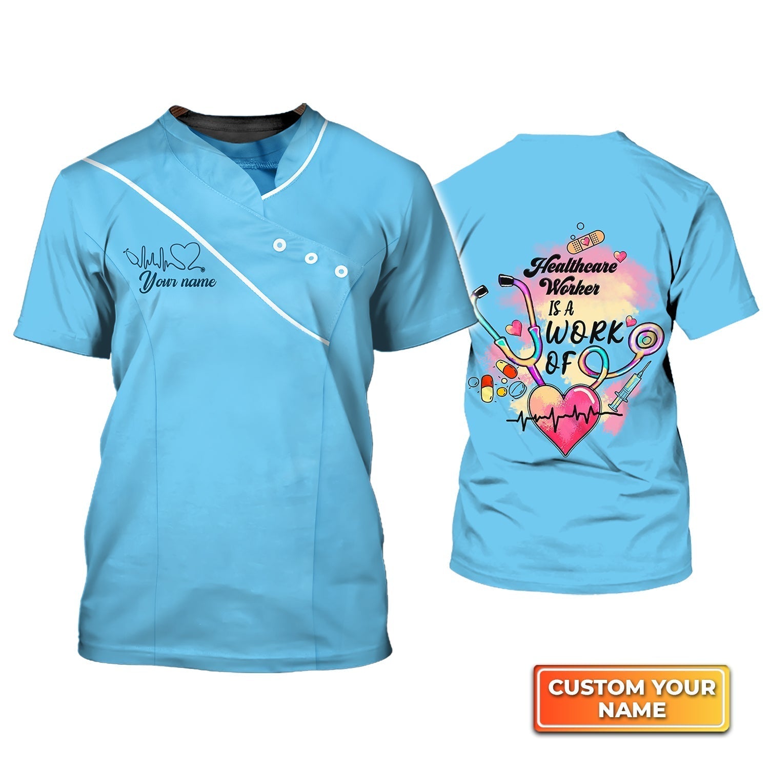 Blisscorners Healthcare Worker Is A Work Of Heart Personalized Name 3D Tshirt Blue Ver