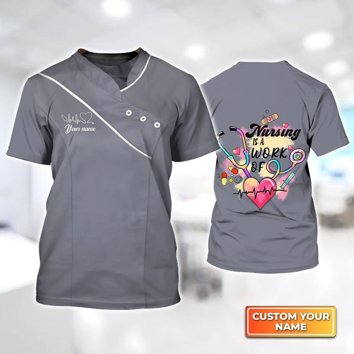 Blisscorners Customized 3D Registered Grey Nurse Shirt Nursing Is A Work Of Heart Gift For Nurse
