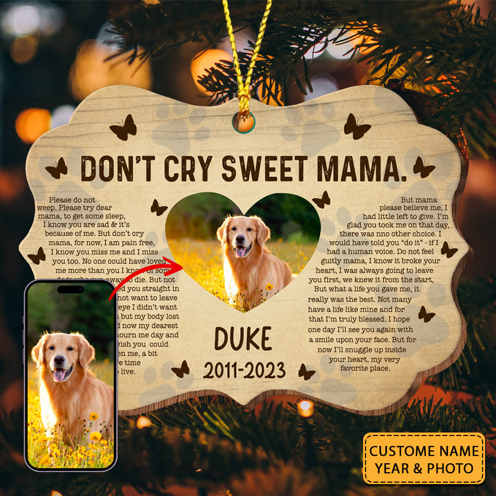 Blisscorners Don't Cry Sweet Mama - Custom Photo And Name - Personalized Custom Shaped Wooden Ornament, Memorial Gift, Gift For Pet Lover2D Flat LM2111