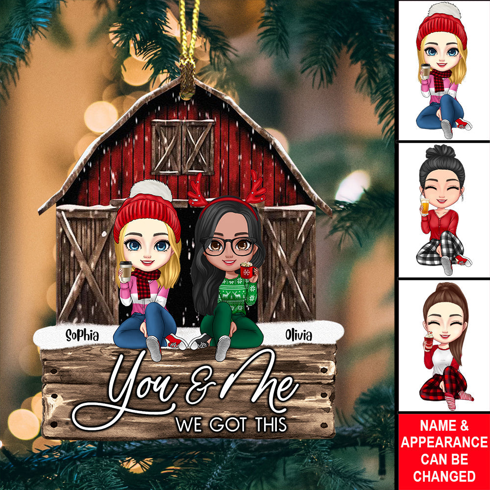 Blisscorners You & Me We Got This, Custom Appearances And Names - Personalized Custom Shaped Wooden Ornament - Gift For Besties, Christmas Gift2D Flat LM2111