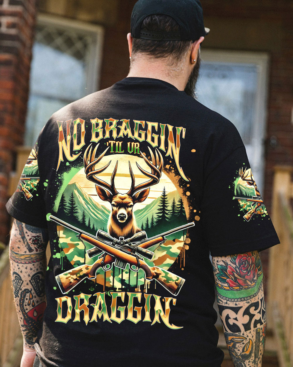 BLISSCORNERS NO BRAGGING UNTIL YOU'RE DRAGGING DEER HUNTING ALL OVER PRINT