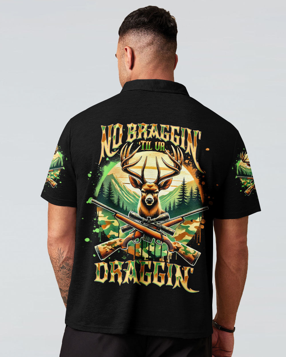 BLISSCORNERS NO BRAGGING UNTIL YOU'RE DRAGGING DEER HUNTING ALL OVER PRINT