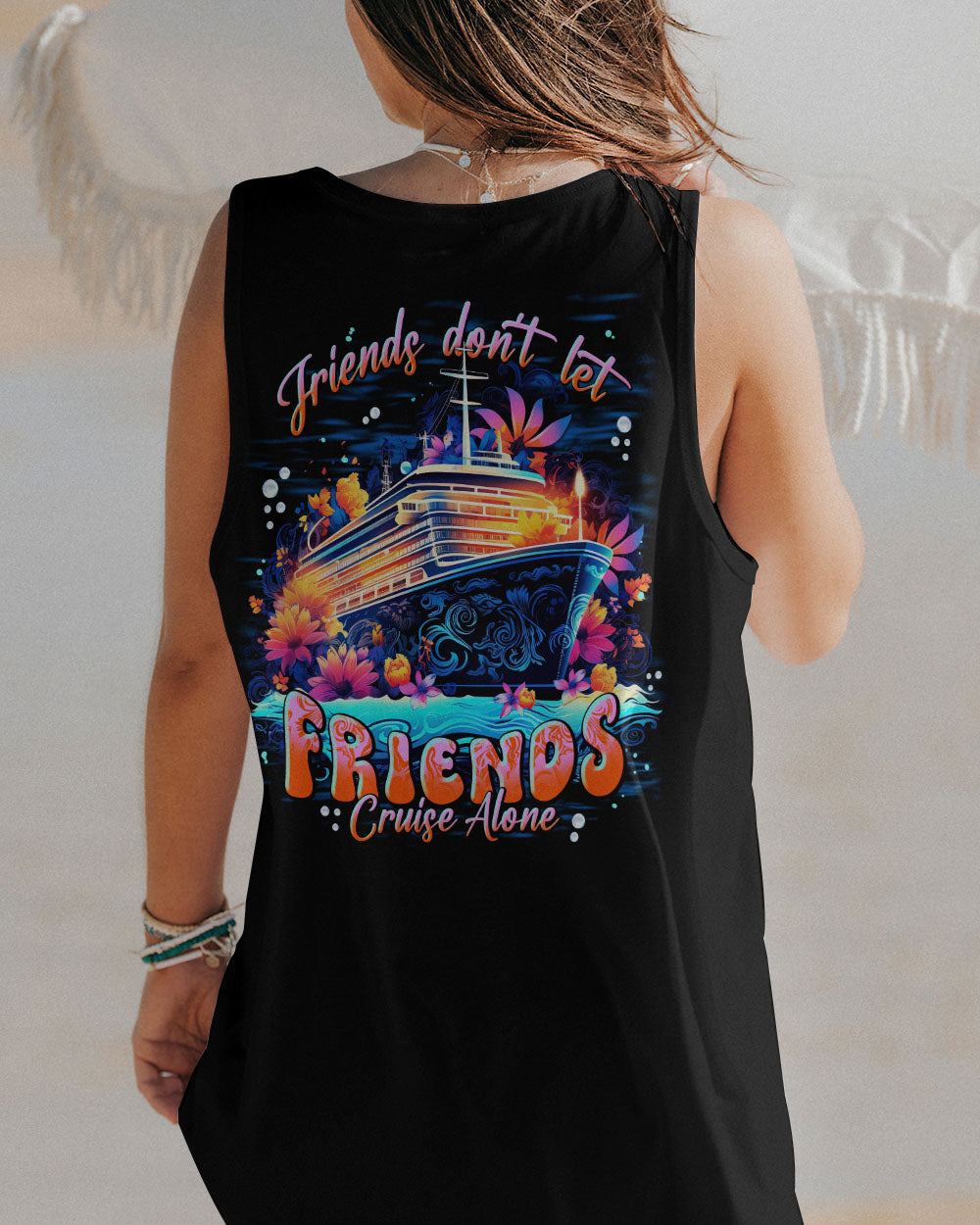 BLISSCORNERS FRIENDS DON'T LET FRIENDS CRUISE ALONE ALL OVER PRINT