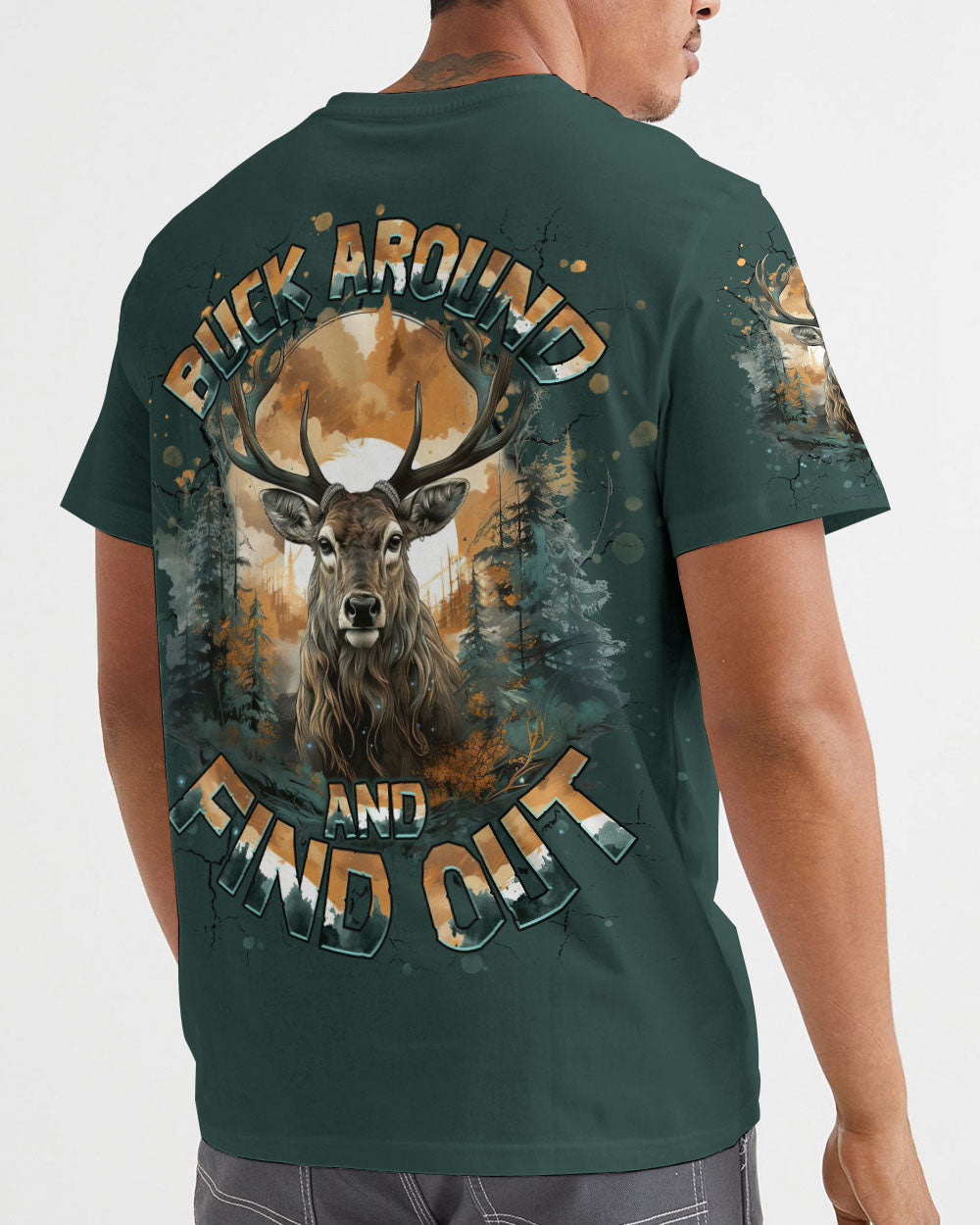 BLISSCORNERS BUCK AROUND AND FIND OUT DEER HUNTING ALL OVER PRINT