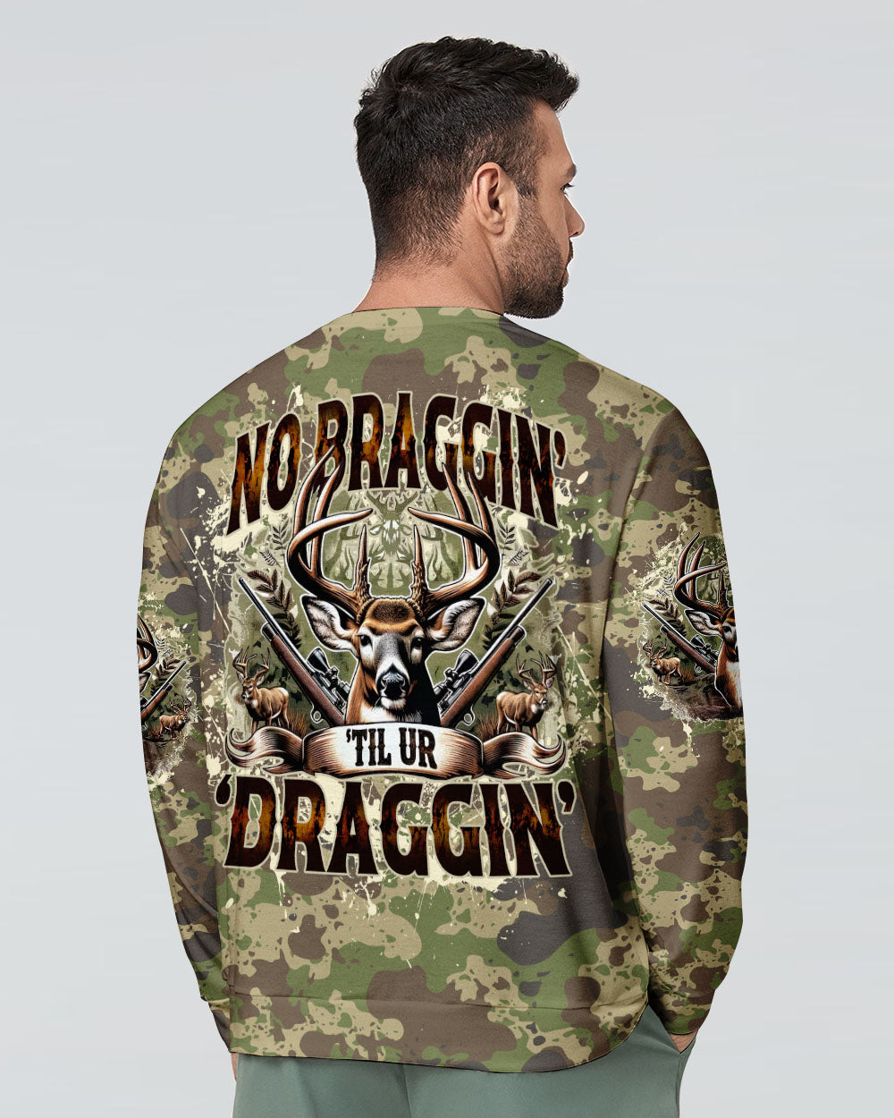 BLISSCORNERS NO BRAGGING UNTIL YOU'RE  DRAGGING HUNTING ALL OVER PRINT