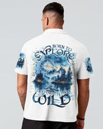 BLISSCORNERS BORN TO EXPLORE DESTINED TO BE WILD ALL OVER PRINT