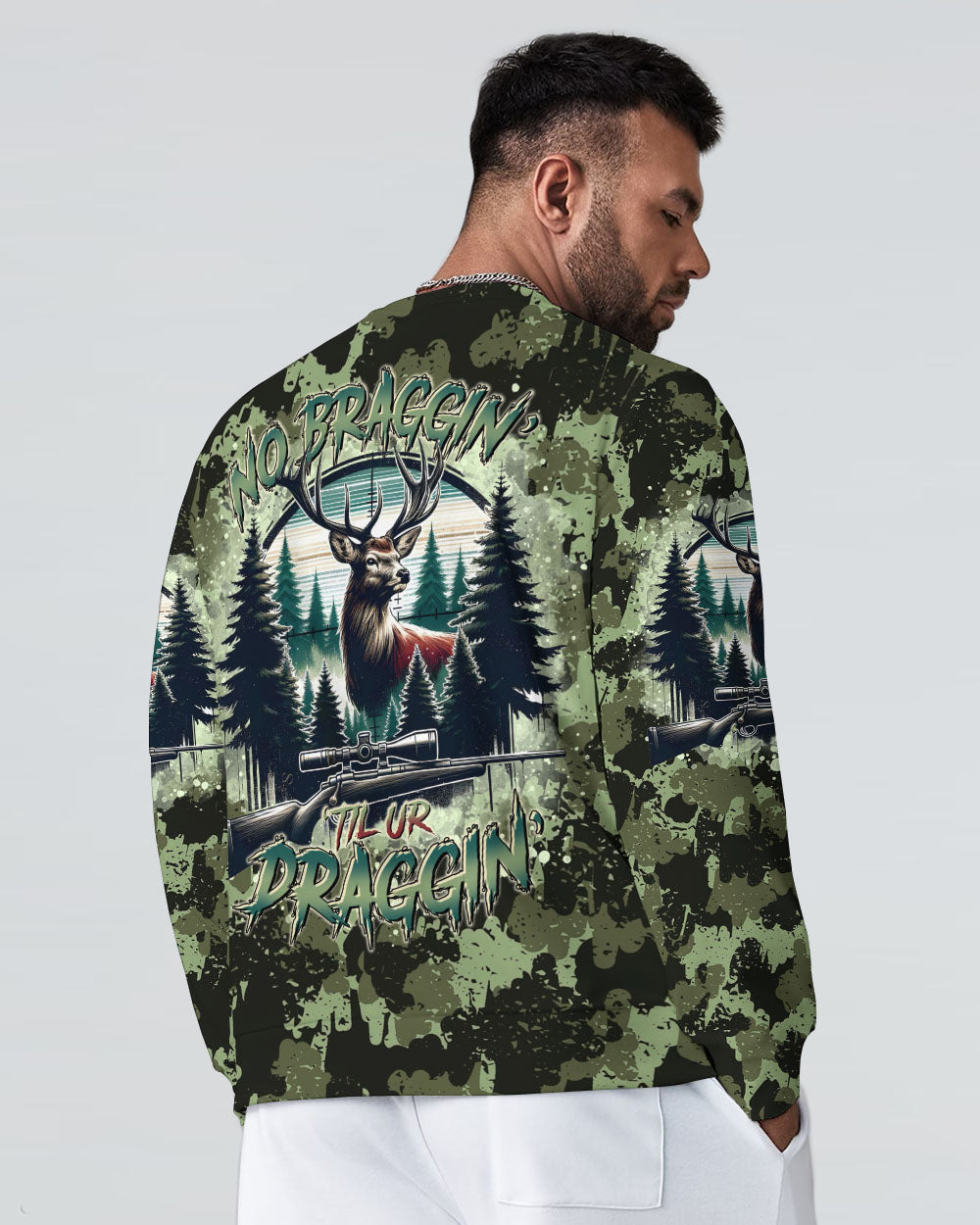 BLISSCORNERS NO BRAGGING UNTIL YOU'RE  DRAGGING DEER HUNTING ALL OVER PRINT
