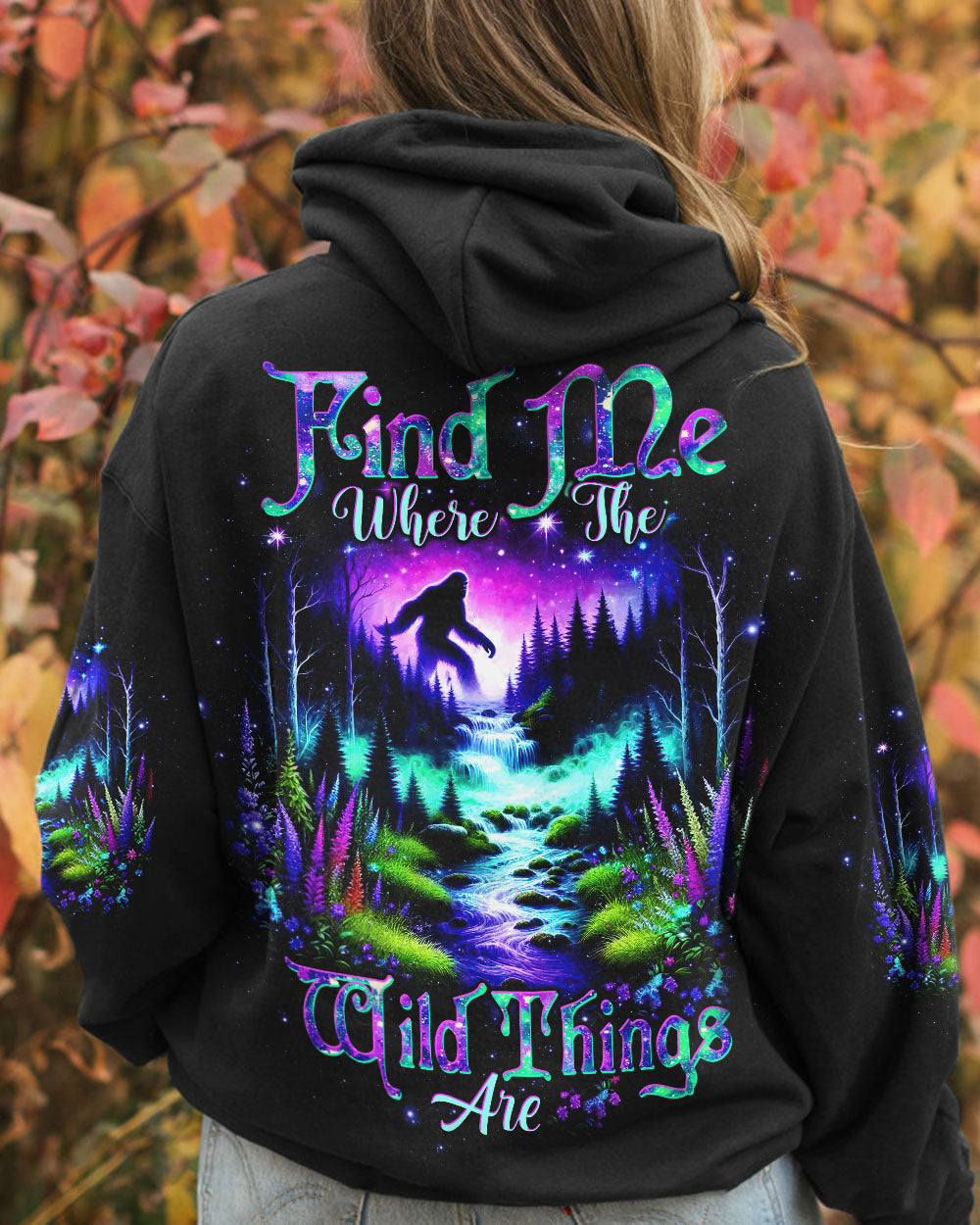 BLISSCORNERS FIND ME WHERE THE WILD THINGS ARE BIGFOOT ALL OVER PRINT