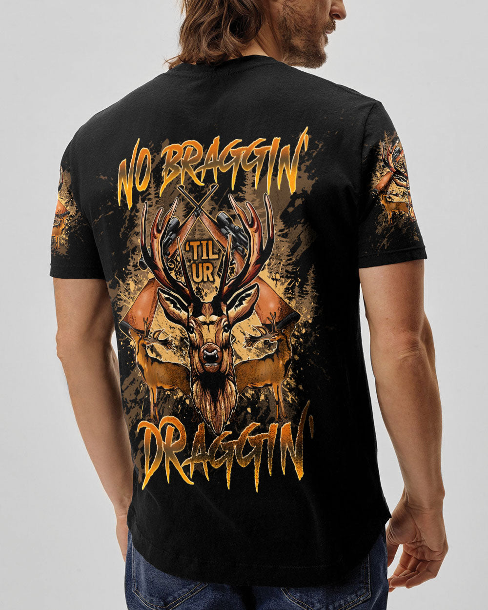 BLISSCORNERS NO BRAGGING UNTIL YOU'REDRAGGING HUNTING DEER ALL OVER PRINT