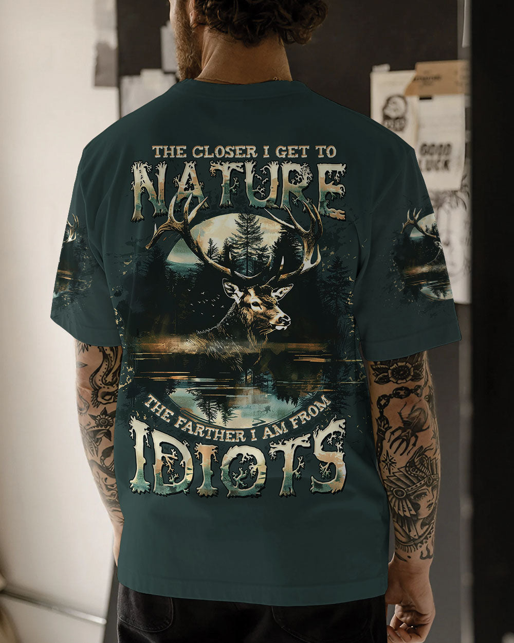 BLISSCORNERS (HOT DEAL) THE CLOSER I GET TO NATURE DEER HUNTING ALL OVER PRINT -TLTW1211243