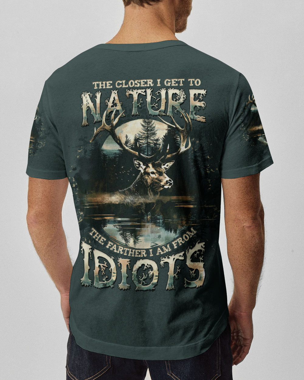 BLISSCORNERS THE CLOSER I GET TO NATURE DEER HUNTING ALL OVER PRINT -  TLTW1211243