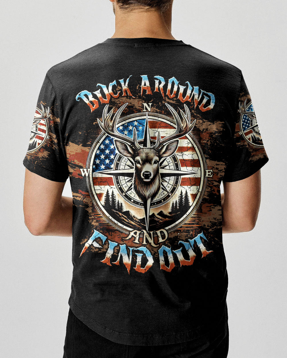 BLISSCORNERS BUCK AROUND AND FIND OUT DEER HUNTING ALL OVER PRINT