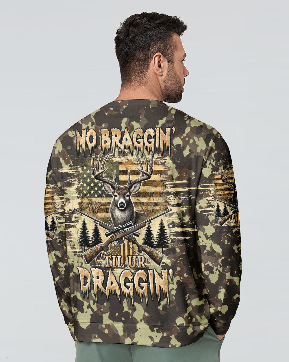 BLISSCORNERS NO BRAGGING UNTIL YOU'RE DRAGGING DEER HUNTING ALL OVER PRINT