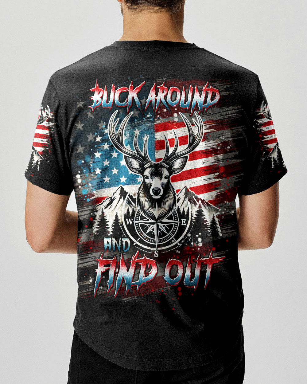 BLISSCORNERS BUCK AROUND AND FIND OUT DEER HUNTING ALL OVER PRINT