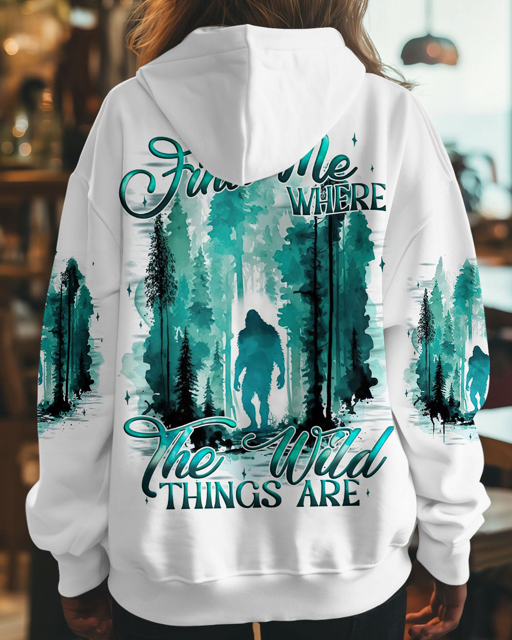 BLISSCORNERS FIND ME WHERE THE WILD THINGS ARE BIGFOOT  ALL OVER PRINT
