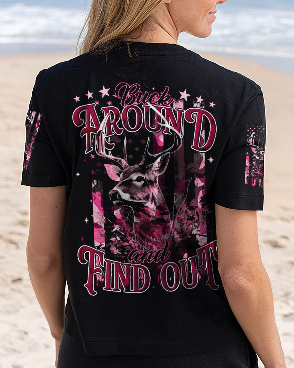 BLISSCORNERS BUCK AROUND AND FIND OUT DEER HUNTING ALL OVER PRINT