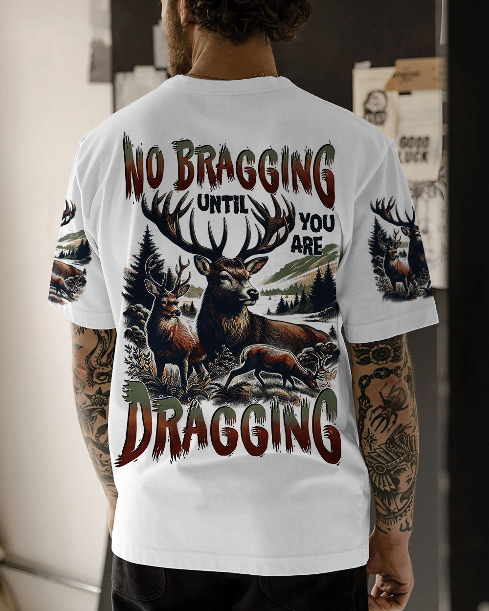 BLISSCORNERS NO BRAGGING UNTIL YOU'RE DRAGGING HUNTING ALL OVER PRINT