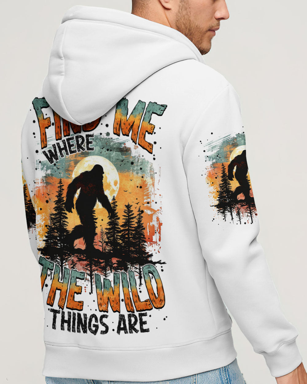 BLISSCORNERS FIND ME WHERE THE WILD THINGS ARE BIGFOOT  ALL OVER PRINT