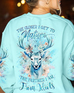 BLISSCORNERS THE CLOSER I GET TO NATURE DEER HUNTING ALL OVER PRINT