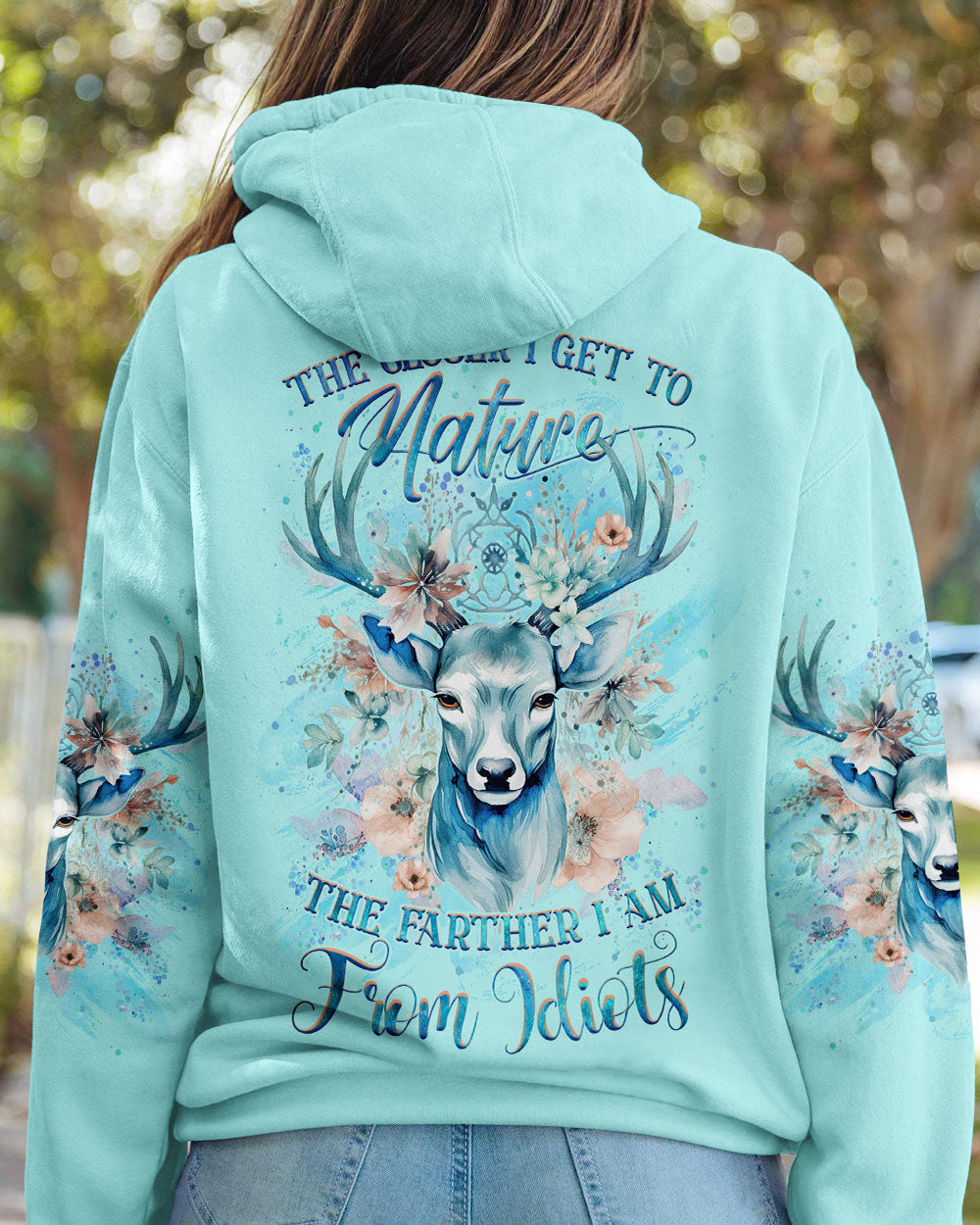 BLISSCORNERS THE CLOSER I GET TO NATURE DEER HUNTING ALL OVER PRINT