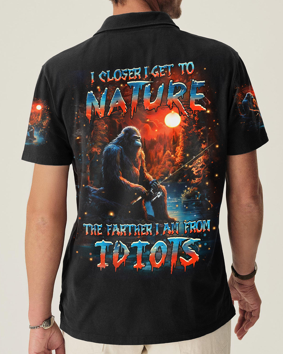 BLISSCORNERS THE CLOSER I GET TO NATURE BIGFOOT FISHING ALL OVER PRINT