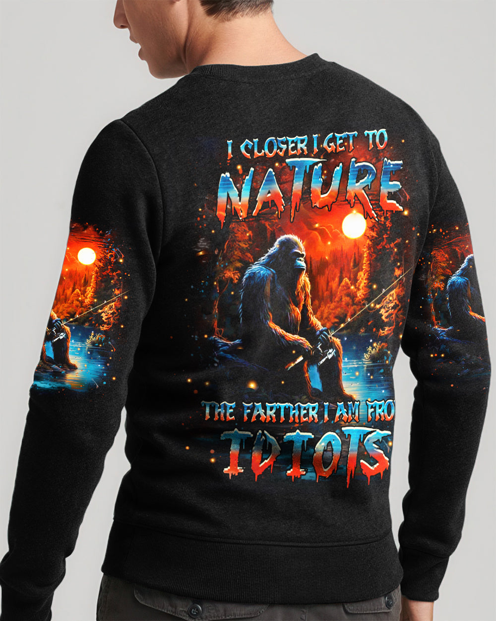 BLISSCORNERS THE CLOSER I GET TO NATURE BIGFOOT FISHING ALL OVER PRINT