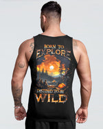BLISSCORNERS BORN TO EXPLORE DESTINED TO BE WILD ALL OVER PRINT