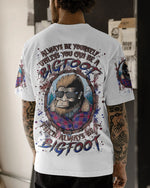 BLISSCORNERS ALWAYS BE YOURSELF UNLESS YOU CAN BE A BIGFOOT ALL OVER PRINT