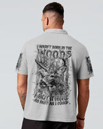 BLISSCORNERS I WASN'T BORN IN THE WOODS DEER HUNTING ALL OVER PRINT