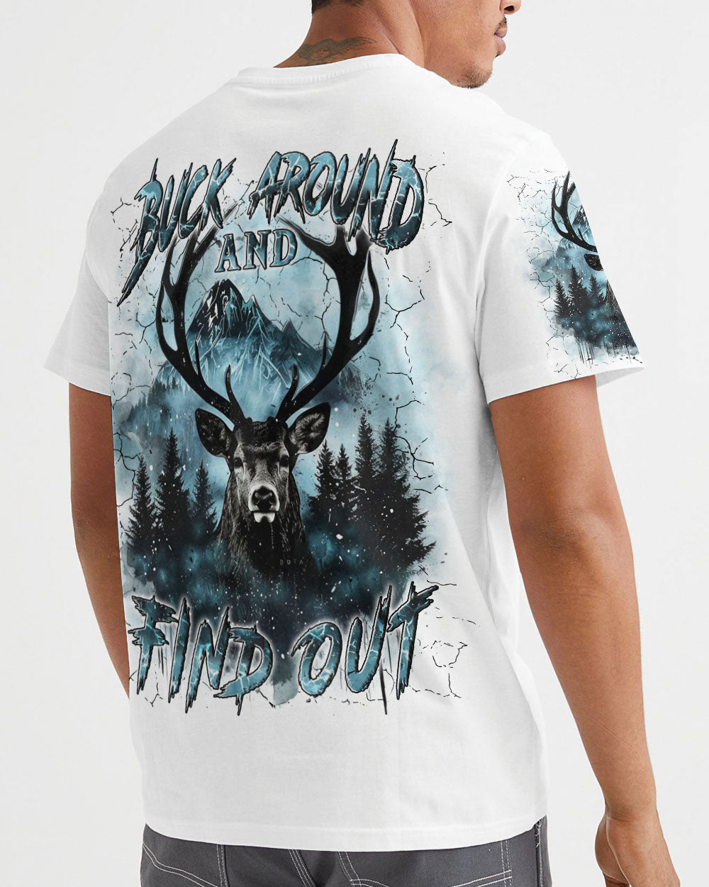 BLISSCORNERS BUCK AROUND AND FIND OUT DEER HUNTING ALL OVER PRINT