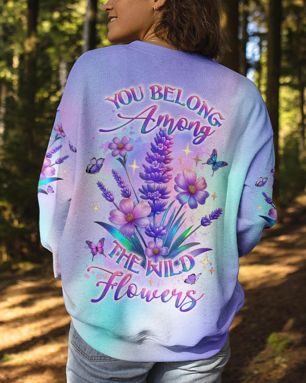 BLISSCORNERS YOU BELONG AMONG THE WILDFLOWERS ALL OVER PRINT