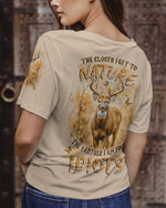 BLISSCORNERS THE CLOSER I GET TO NATURE DEER HUNTING ALL OVER PRINT