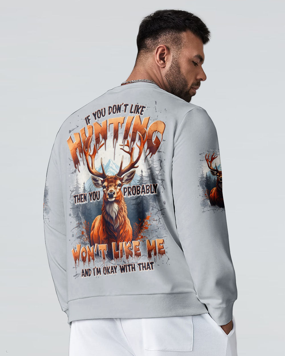 BLISSCORNERS IF YOU DON'T LIKE HUNTING DEER ALL OVER PRINT