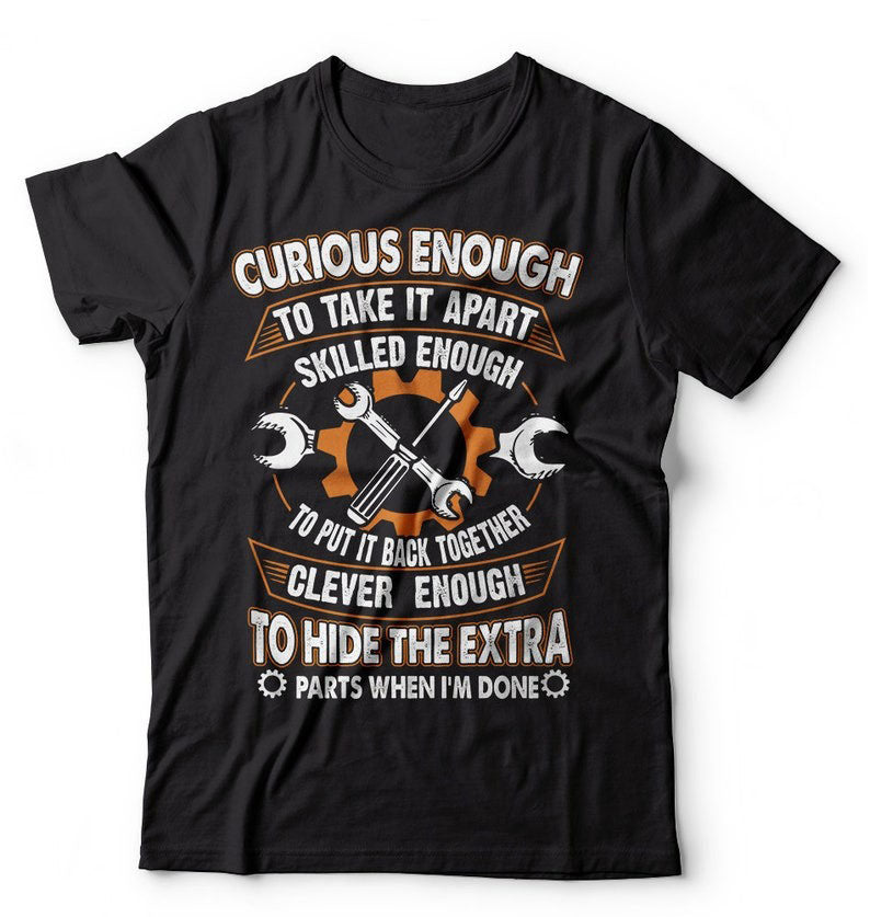Blisscorners Curious Enough To Take It Apart Skilled Enough Mechanic Shirt Fun Gift for Mechanics