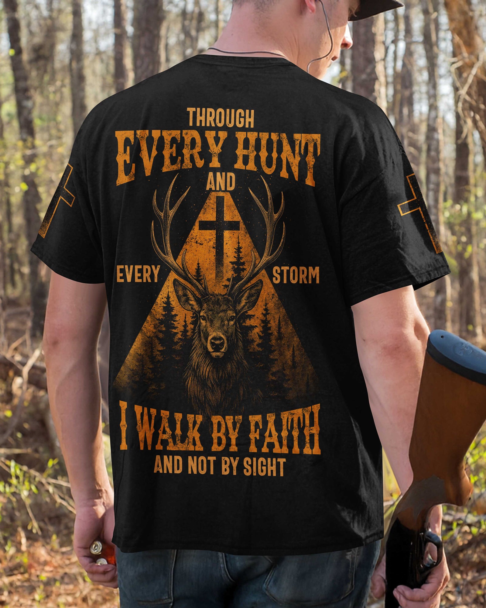 Blisscorners Through Every Hunt And Every Storm I Walk By Faith And Not By Sight Shirt, Personalized Hunting 3D Shirt