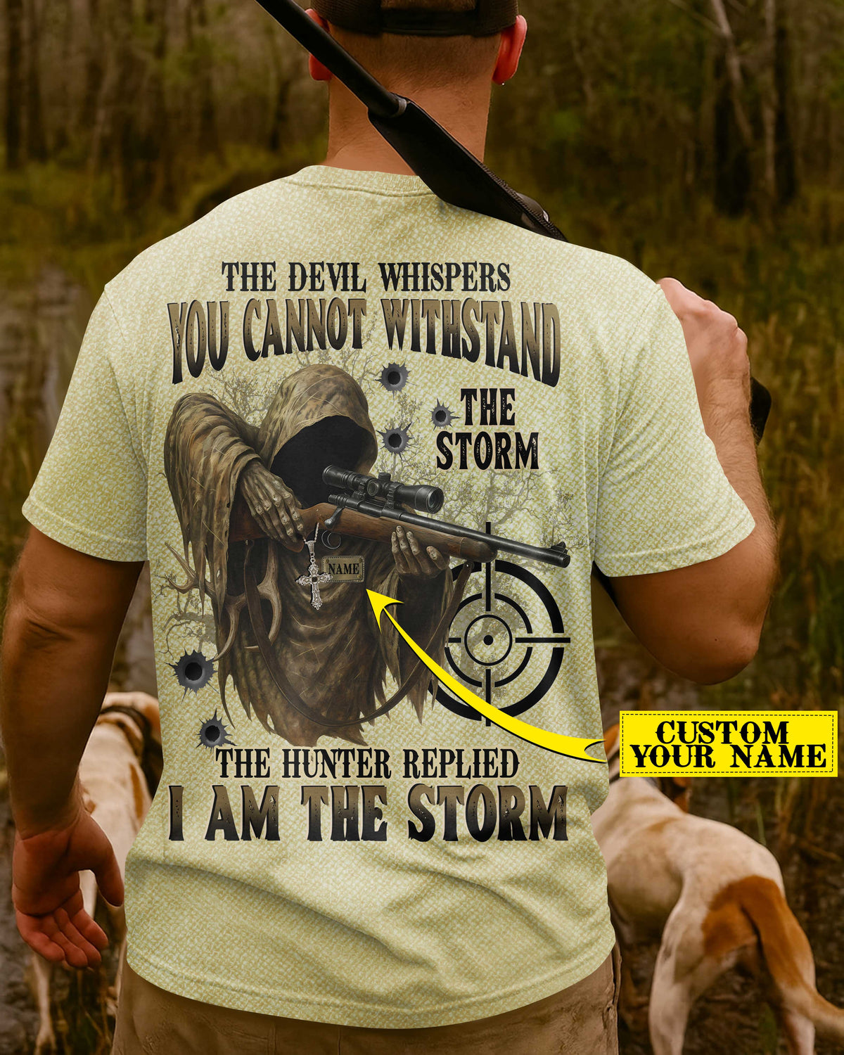 Blisscorners The Devil Whispers You Cannot Withstand The Storm The Hunter Replied I Am The Storm Shirt, Personalized Hunting 3D Shirt