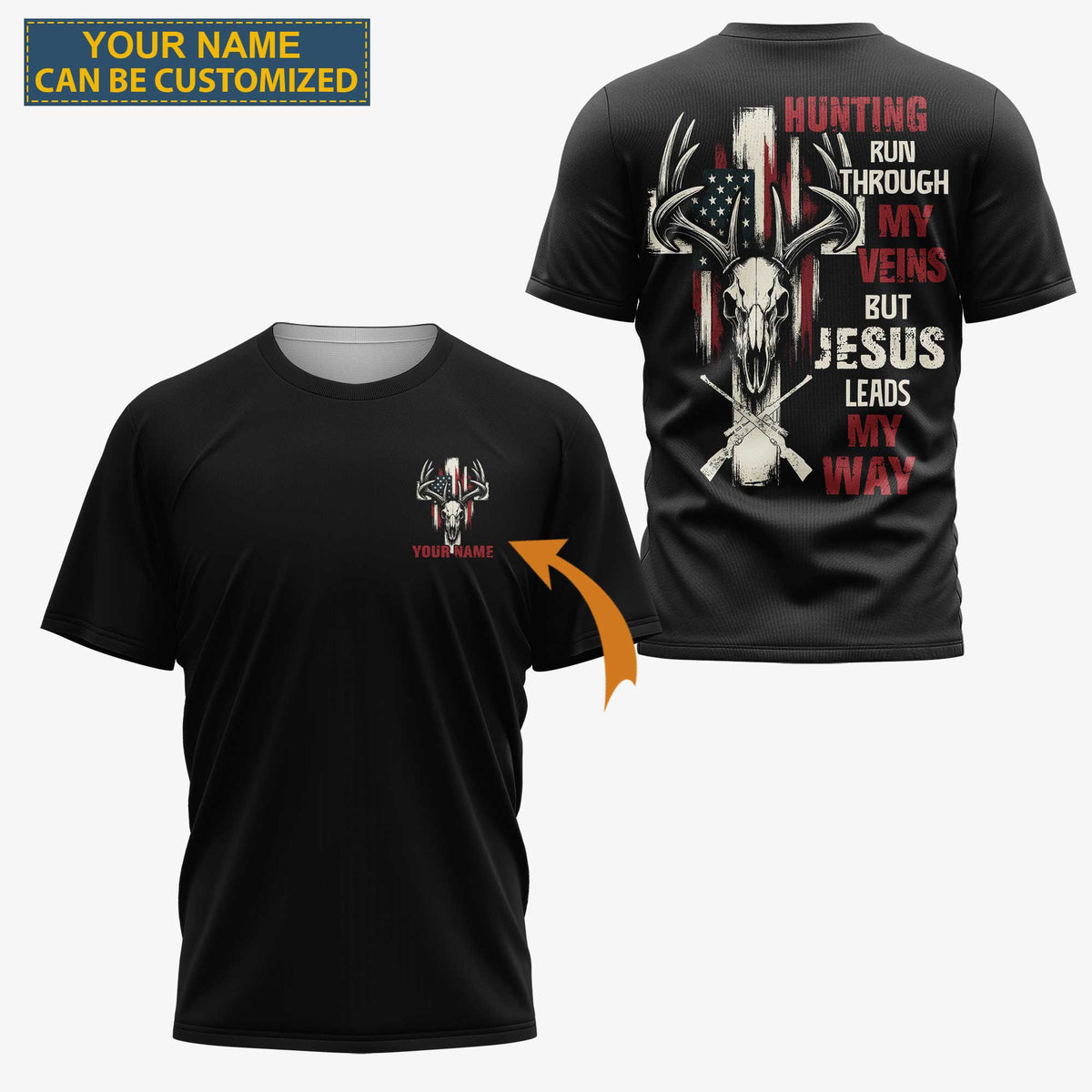 BlisscornersHunting Run Through My Veins But Jesus Leads My Way Shirt, Personalized Hunting 3D Shirt