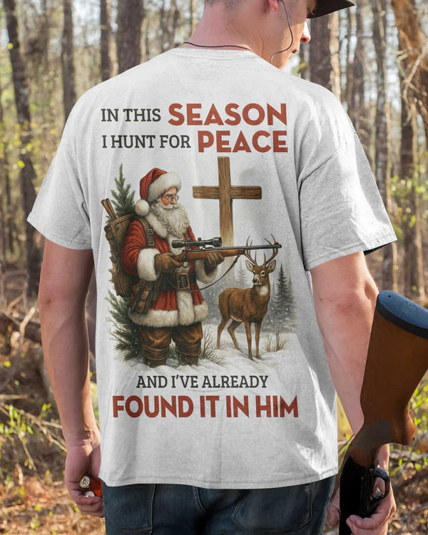 Blisscorners In This Season I Hunt For Peace And I've Already Found It In Him Shirt, Personalized Hunting 3D Shirt