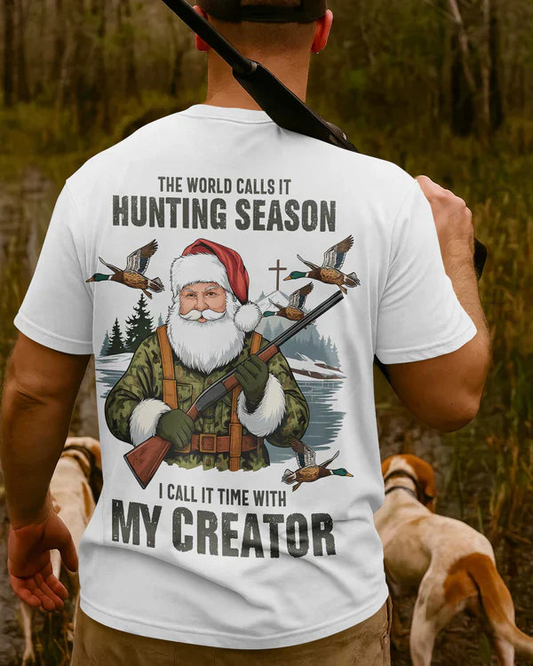 Blisscorners The World Calls It Hunting Season I Call It Time With My Creator Shirt, Personalized Hunting 3D Shirt