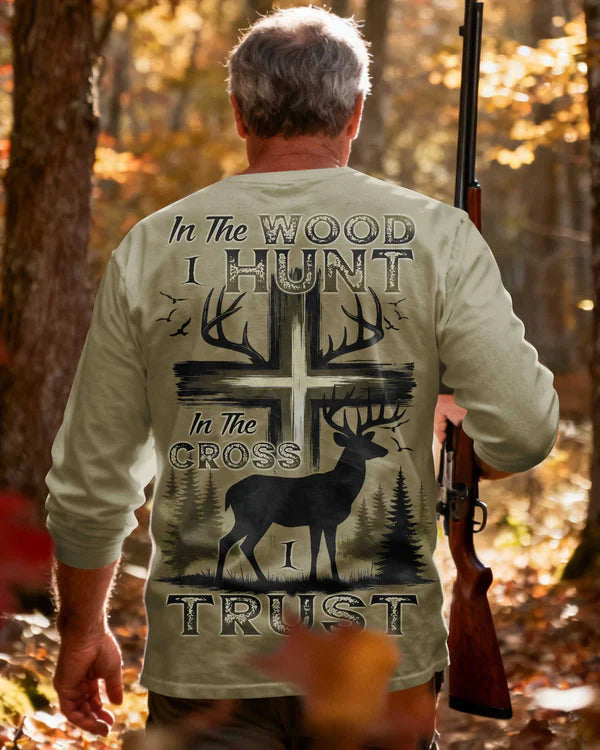 Blisscorners In The Wood I Hunt In The Cross I Trust Shirt, Peronalized Hunting 3D Shirt