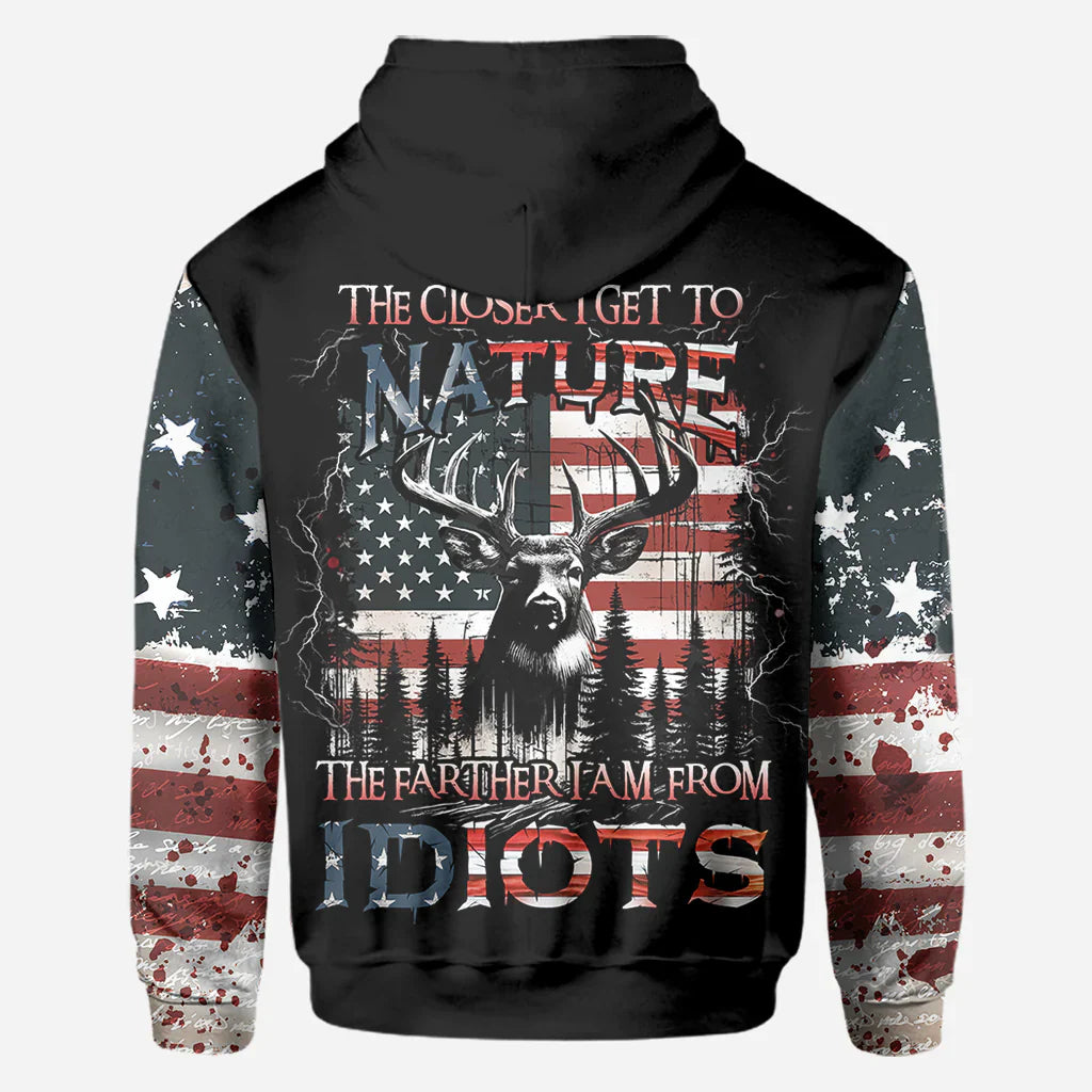 Blisscorners The Closer I Get To Nature The Father I Am From Idiots, Personalized Hunting All Over Shirt, Personalized 3D Hoodie For Hunting Lover