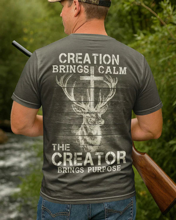 Blisscorners Creation Brings Calm The Creator Brings Purpose Shirt, Personalized Hunting 3D Shirt
