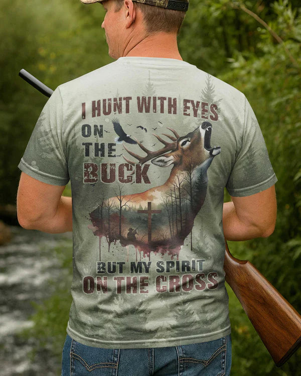 Blisscorners I Hunt With Eyes On The Buck Shirt, Personalized Hunting 3D Shirt