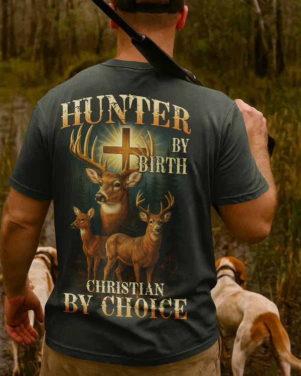 Blisscorners Hunter By Birth Christian By Choice Shirt, Personalized Hunting 3D Shirt