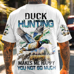 BLISSCORNERS DUCK HUNTING MAKES ME HAPPY ALL OVER PRINT