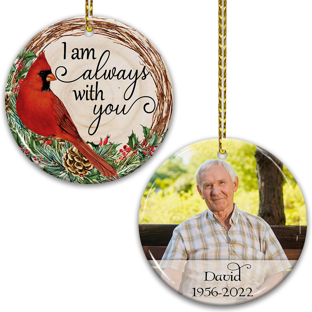 Blisscorners I Always With You - Custom Photo And Name- Personalized 2 Sides Ceramic Ornament - Gift For Family, Memorial Gift2D Flat LM2111