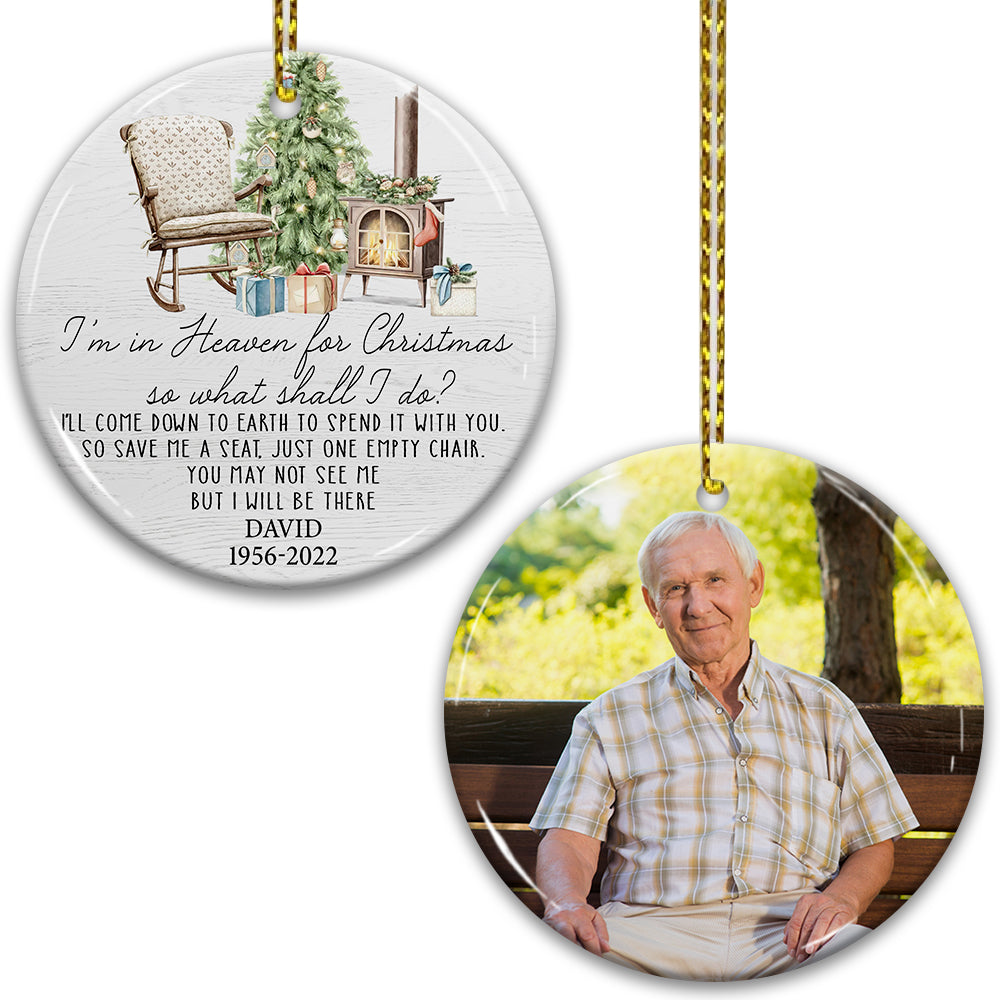 Blisscorners I Am In Heaven For Christmas So What Shall I Do - Custom Photo And Name- Personalized 2 Sides Ceramic Ornament - Gift For Family, Memorial Gift2D Flat LM2111